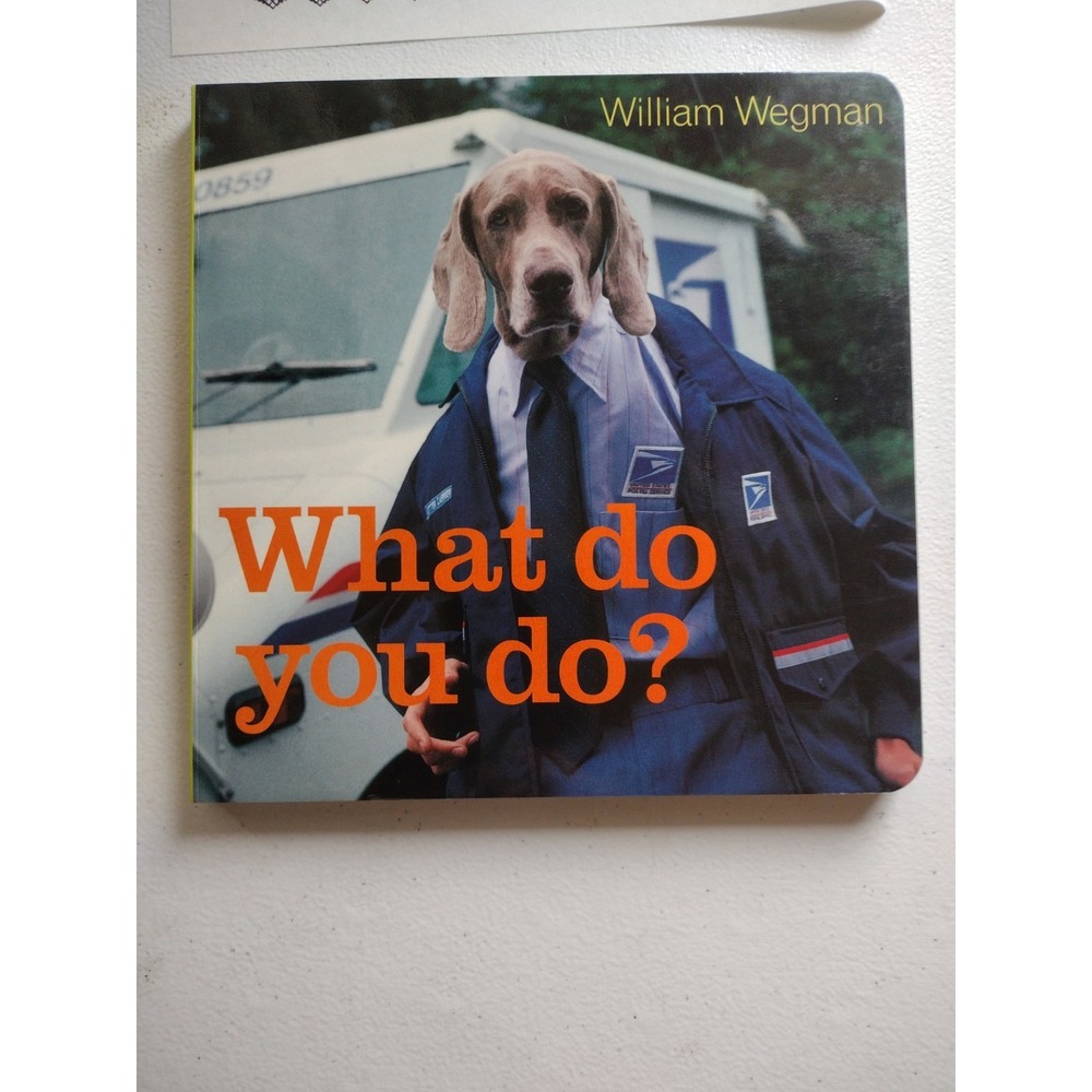 What‎ Do You Do? by William Wegman Signed With COA